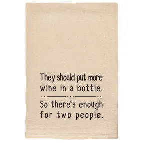 More Wine In The Bottle Kitchen Tea Towel